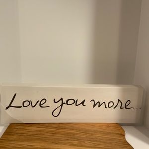 Love you more …Canvas